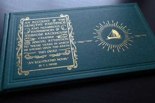 An Account of the Lengthy Existence and Numerous Experiences of Ambrose Blackhouse, Vampire, With Special Attention to Those Years in Which He Walked Upon This Earth Tho Dead, an Illustrated Novel by Tim Denee
