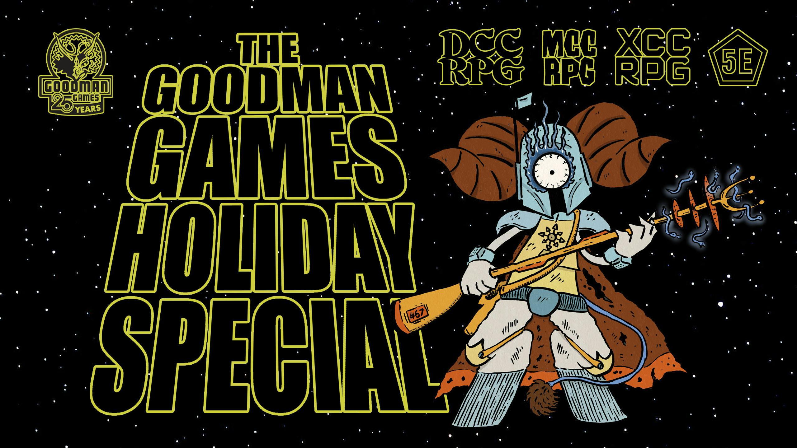 The Goodman Games Holiday Special