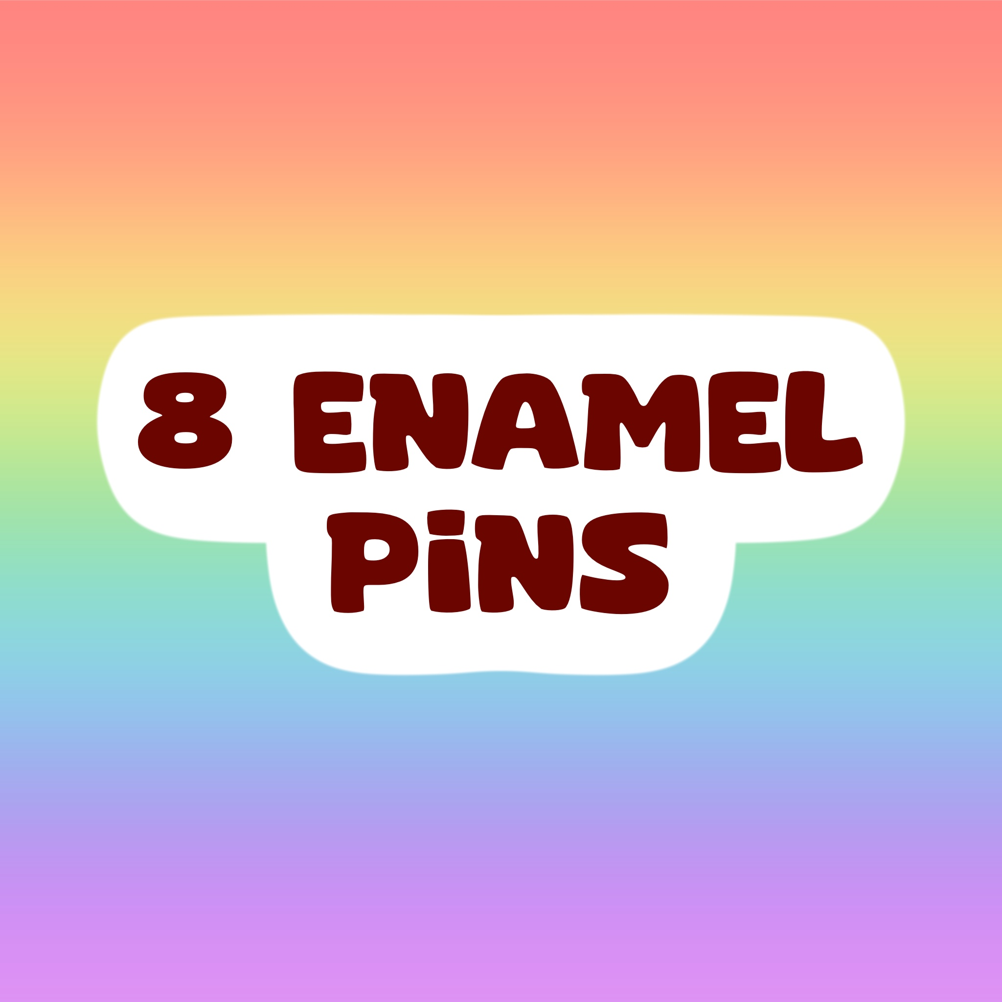 8 Enamel Pins