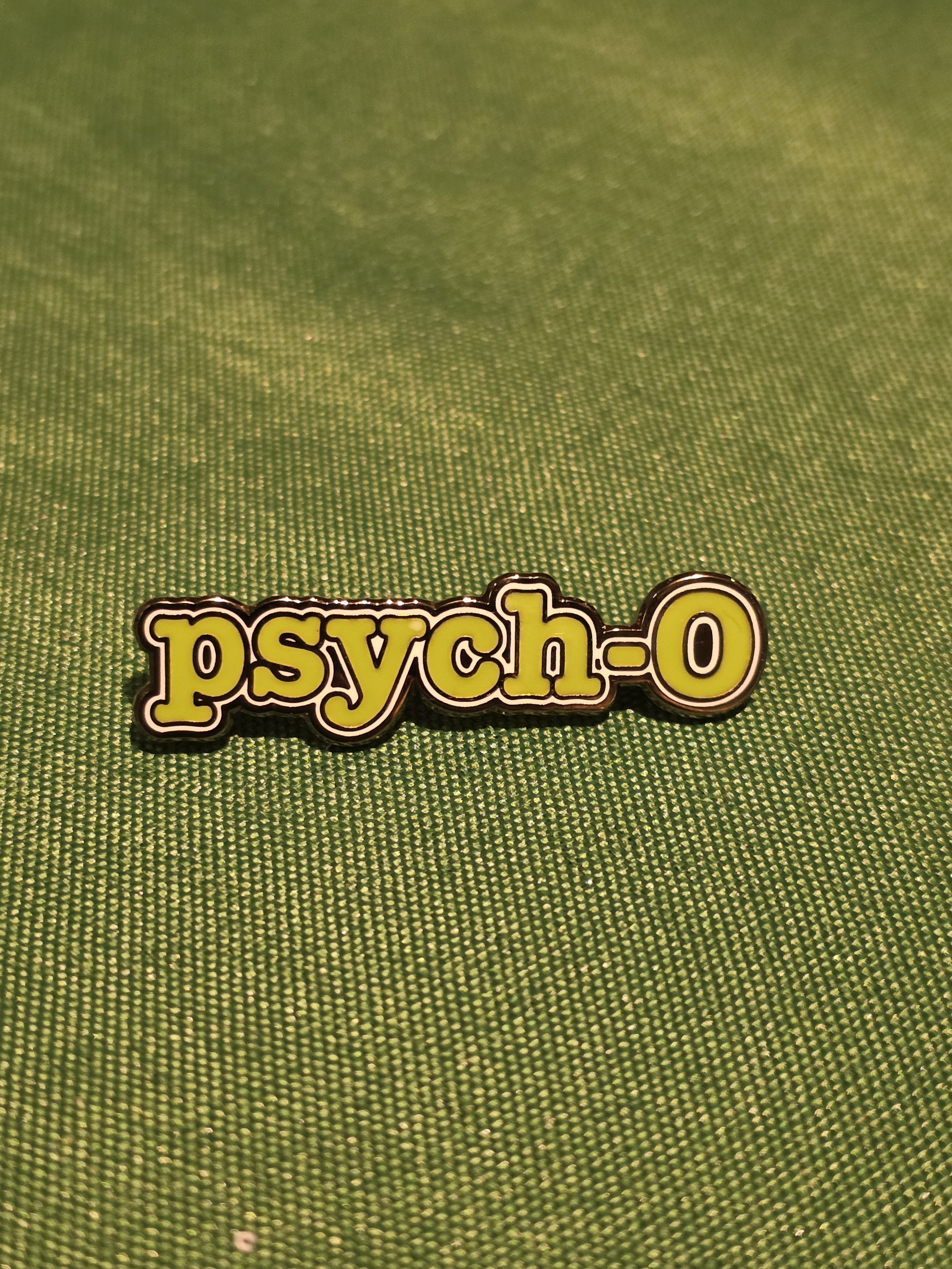 Pin - "Psych-o" 1 5 hard enamel