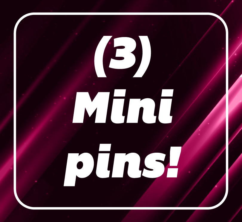Add (3) Mini Pins