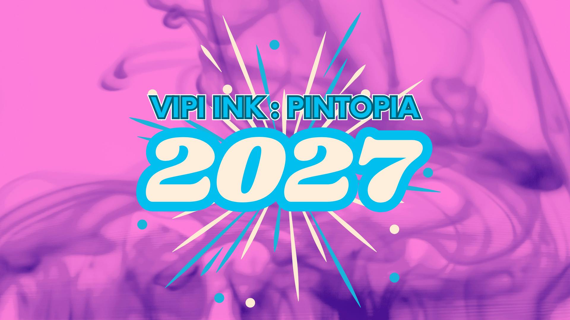 Vipi Ink Pintopia 2027