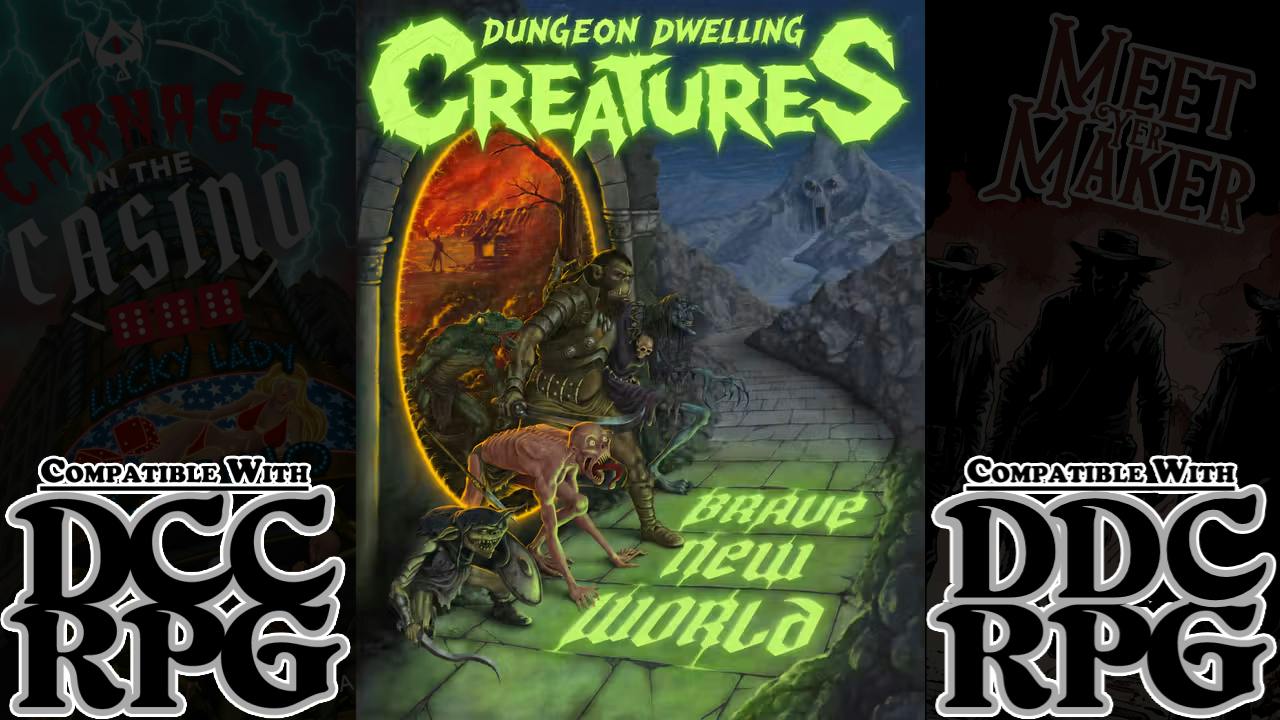 Brave New World - Dungeon Dwelling Creatures and DCC