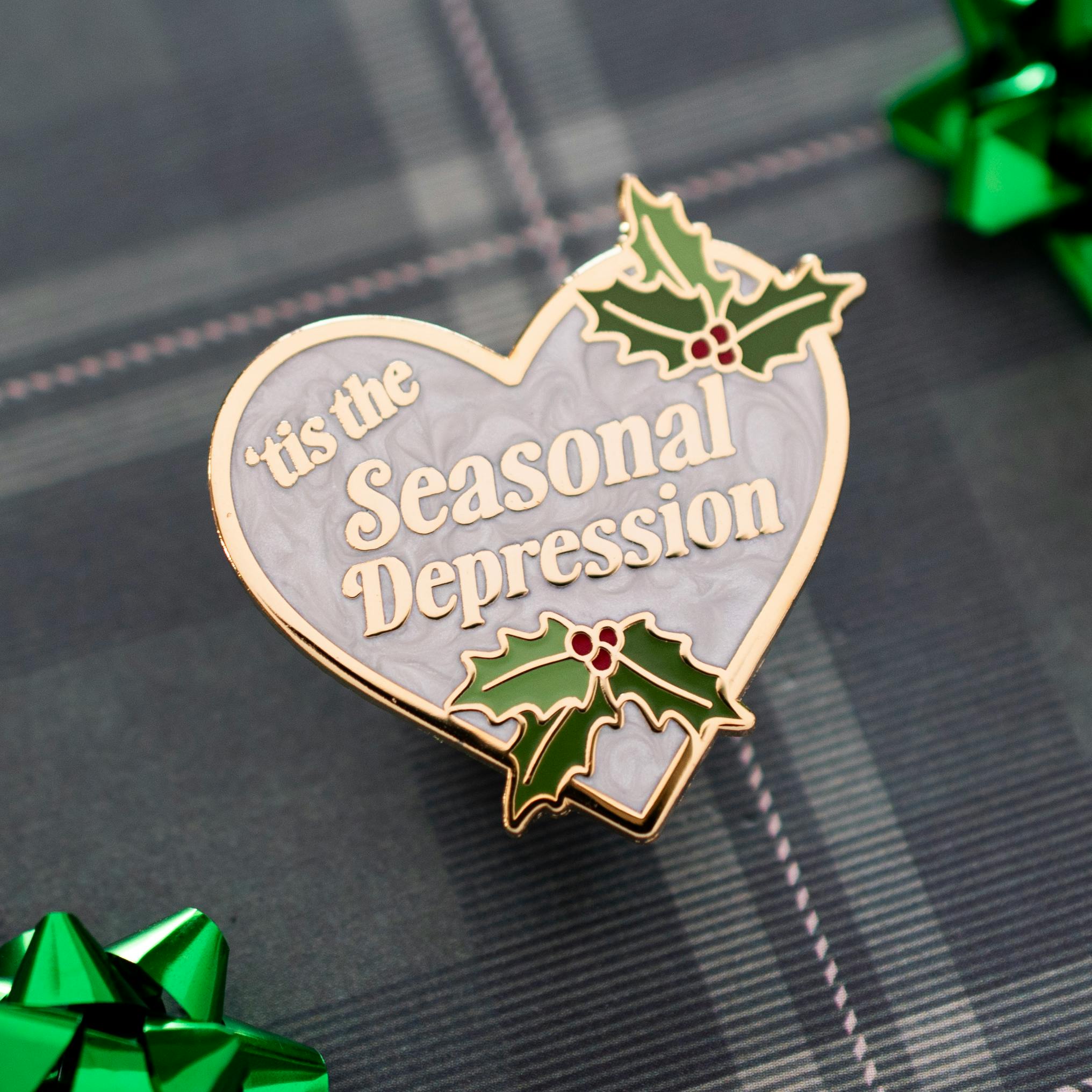 Tis' the Seasonal Depression Pin - Gold and White