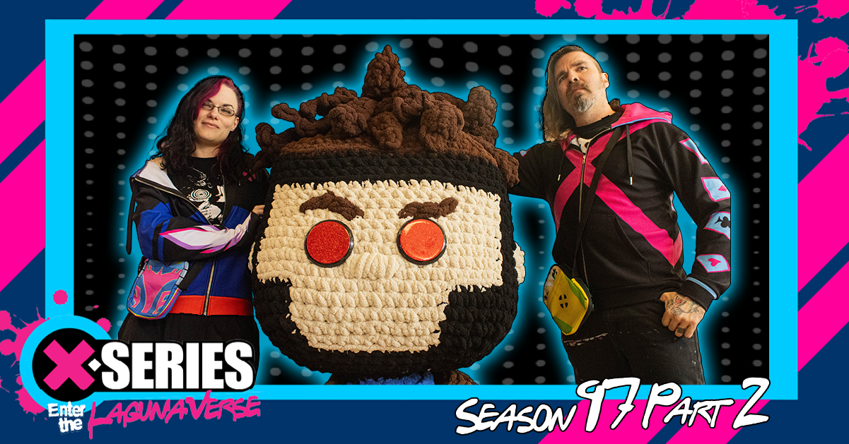 X-Series Season 97 Part 2: Enter the Lagunaverse