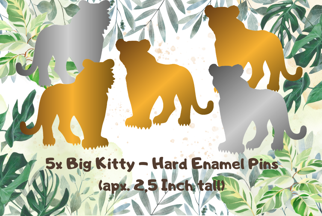 5x Big Cat - Hard Enamel Pins of your Choice