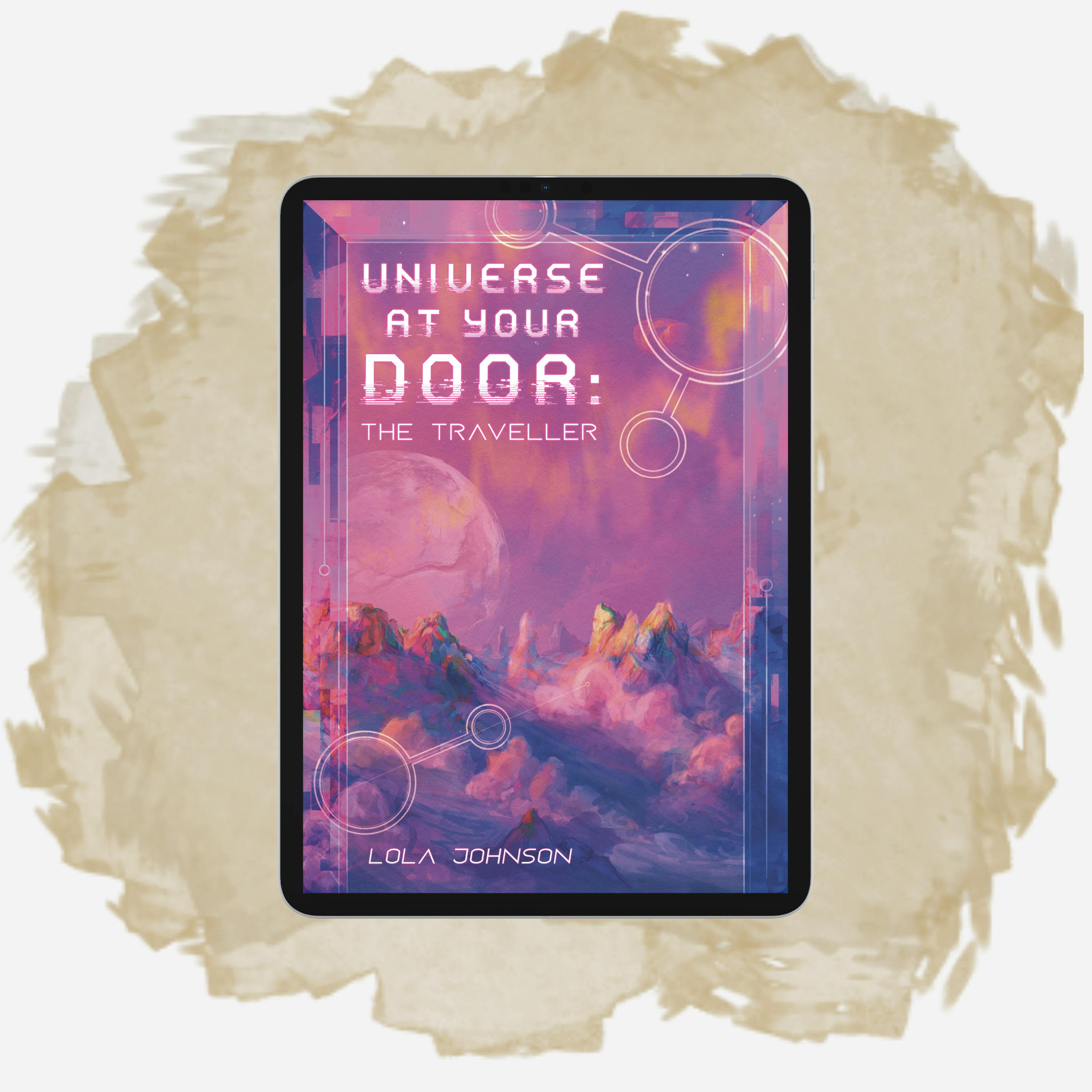 Universe At Your Door: The Traveller