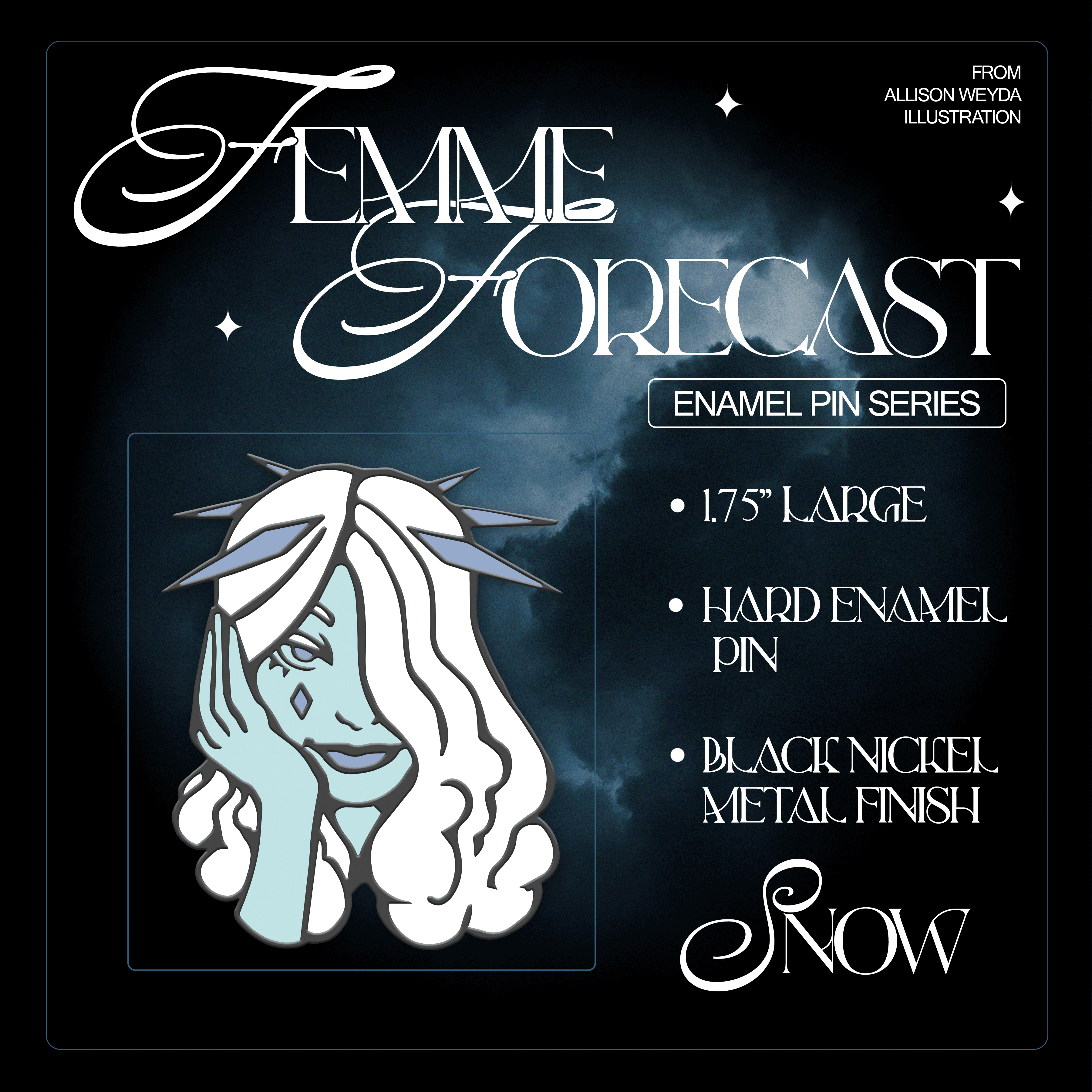 Snow - Femme Forecast Pin