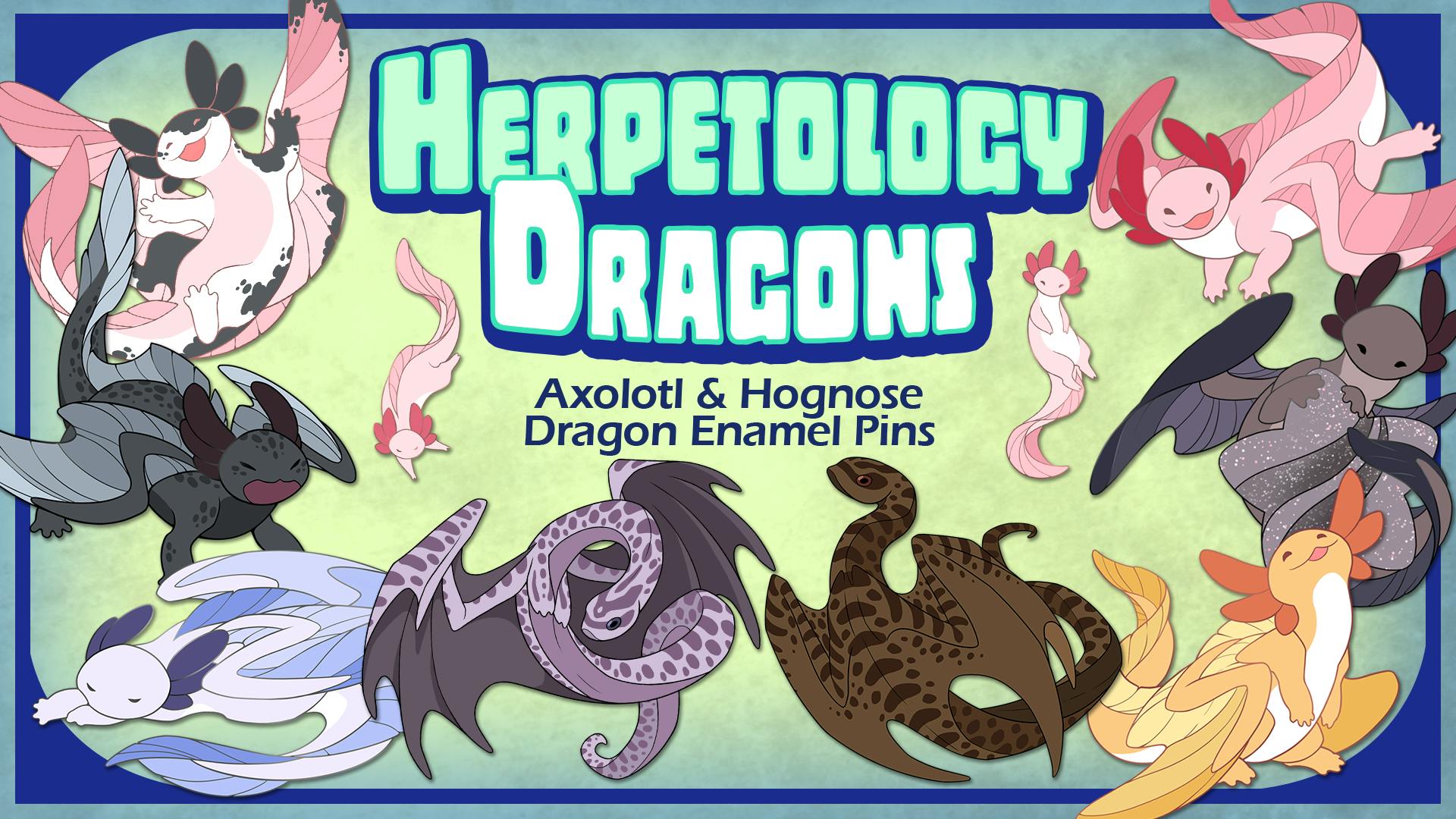 Herpetology Dragons: Axolotl & Hognose Dragons