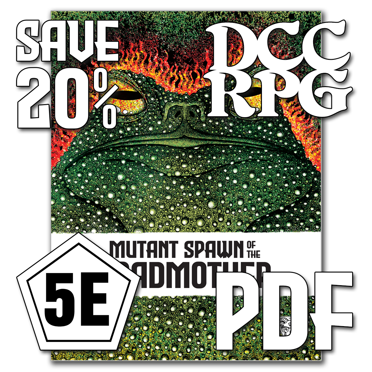 Mutant Spawn of the Toadmother 5E & DCC RPG (PDF-only) Save 20%!