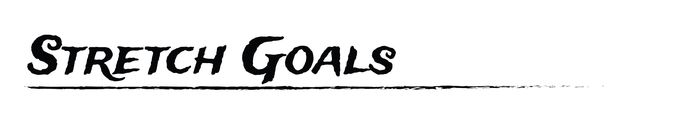 Stretch Goals