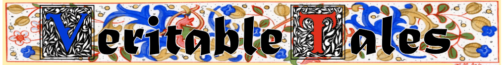 a banner in the style of a medieval illuminated manuscript with ornate text that reads " Veritable Tales" 