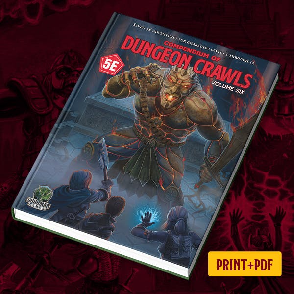 Compendium of Dungeon Crawls #6: A Compilation of Adventures (Print+PDF)
