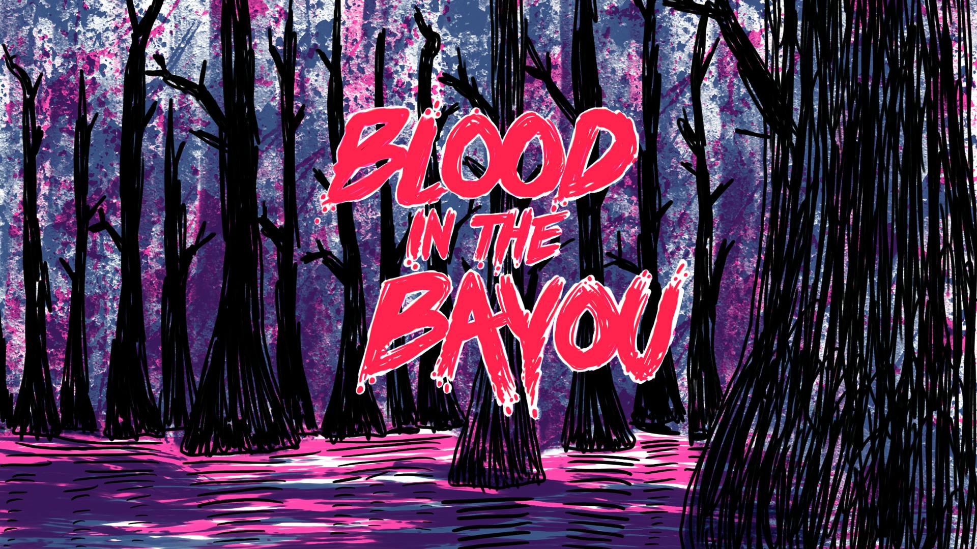 Blood in the Bayou