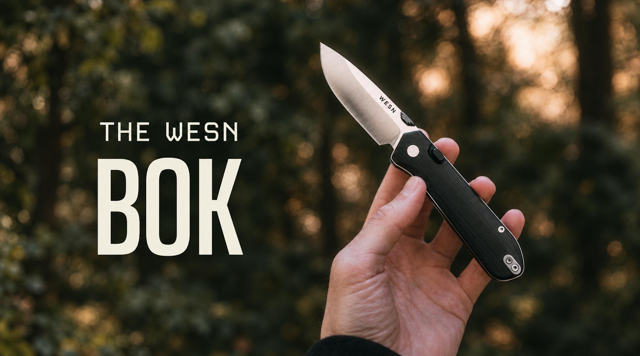 The WESN BOK — An EDC Pocket Knife w/ Magnacut Blade