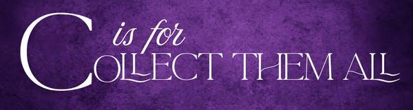 C is for Collect Them All