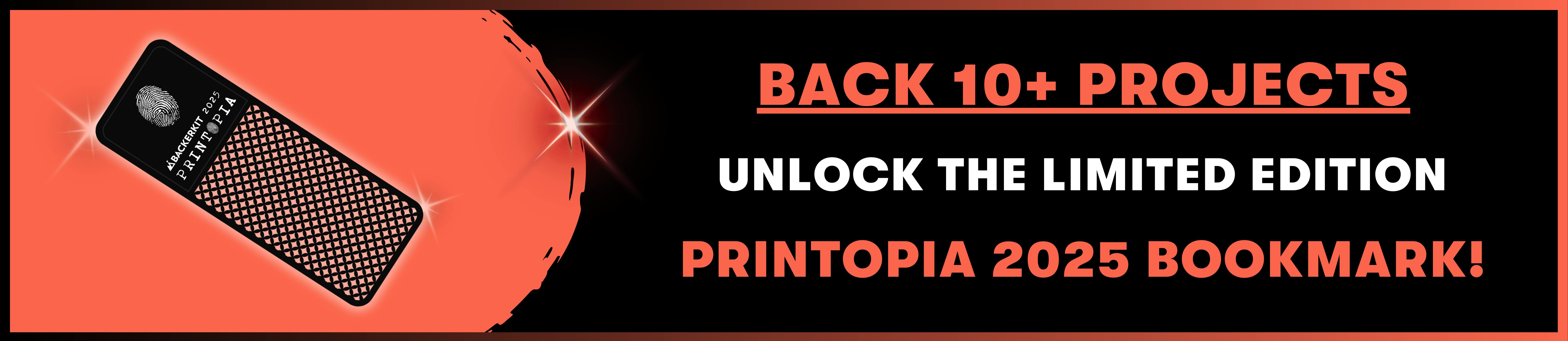 Back 10 projects / Unlock the limited edition Printopia 2025 Bookmark!