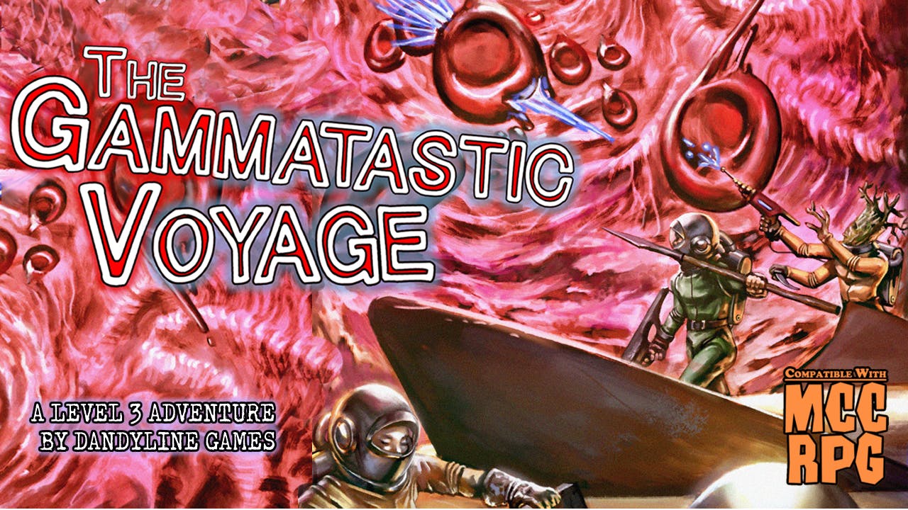 The Gammatastic Voyage - an adventure for MCC