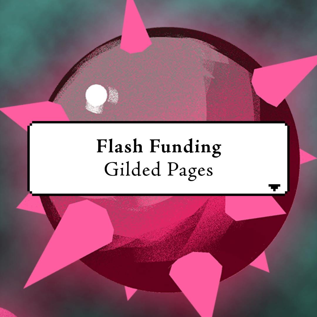 24 HOUR FLASH FUNDING! Gilded Pages