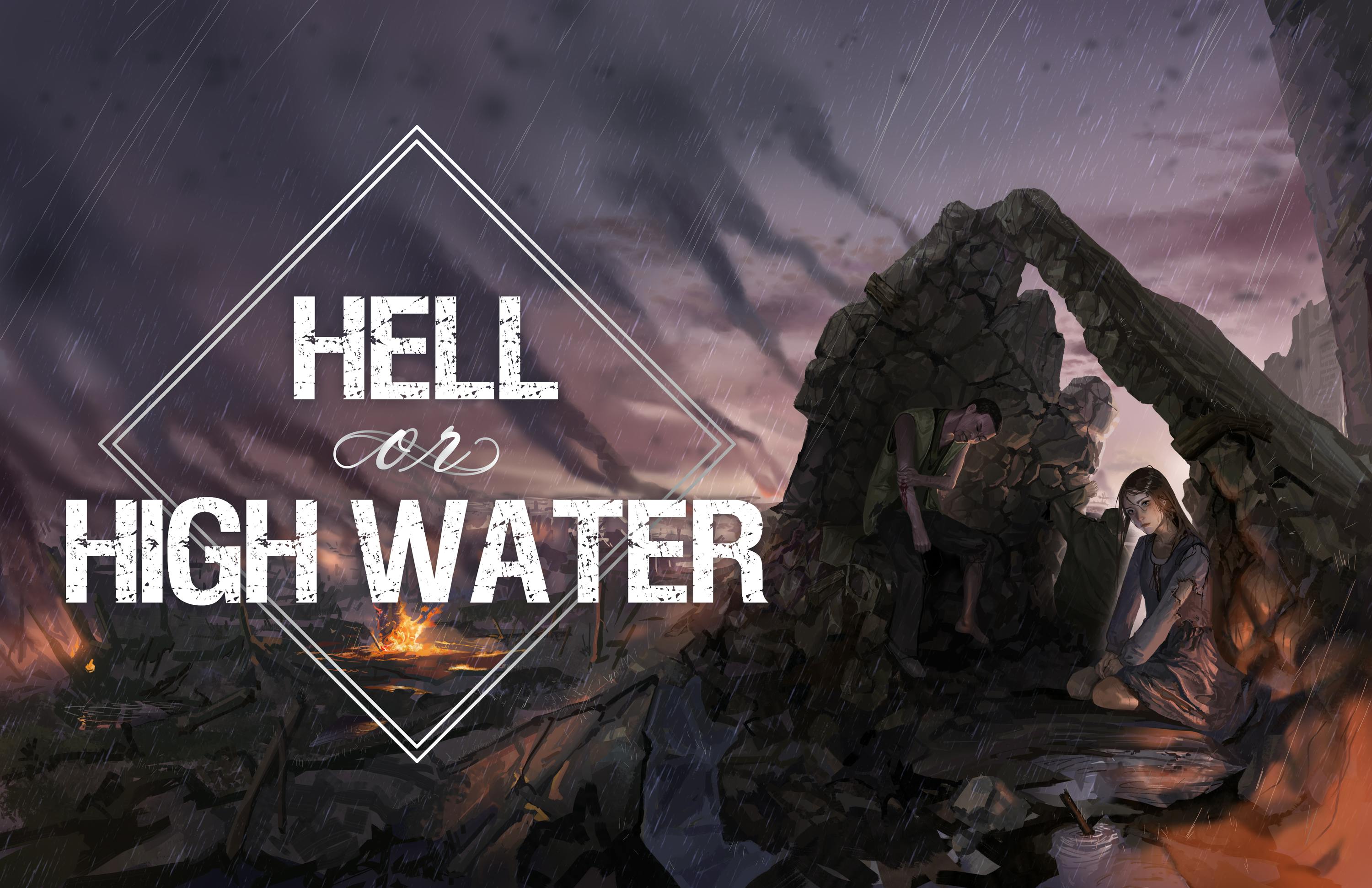 Episode VII. Hell or High Water