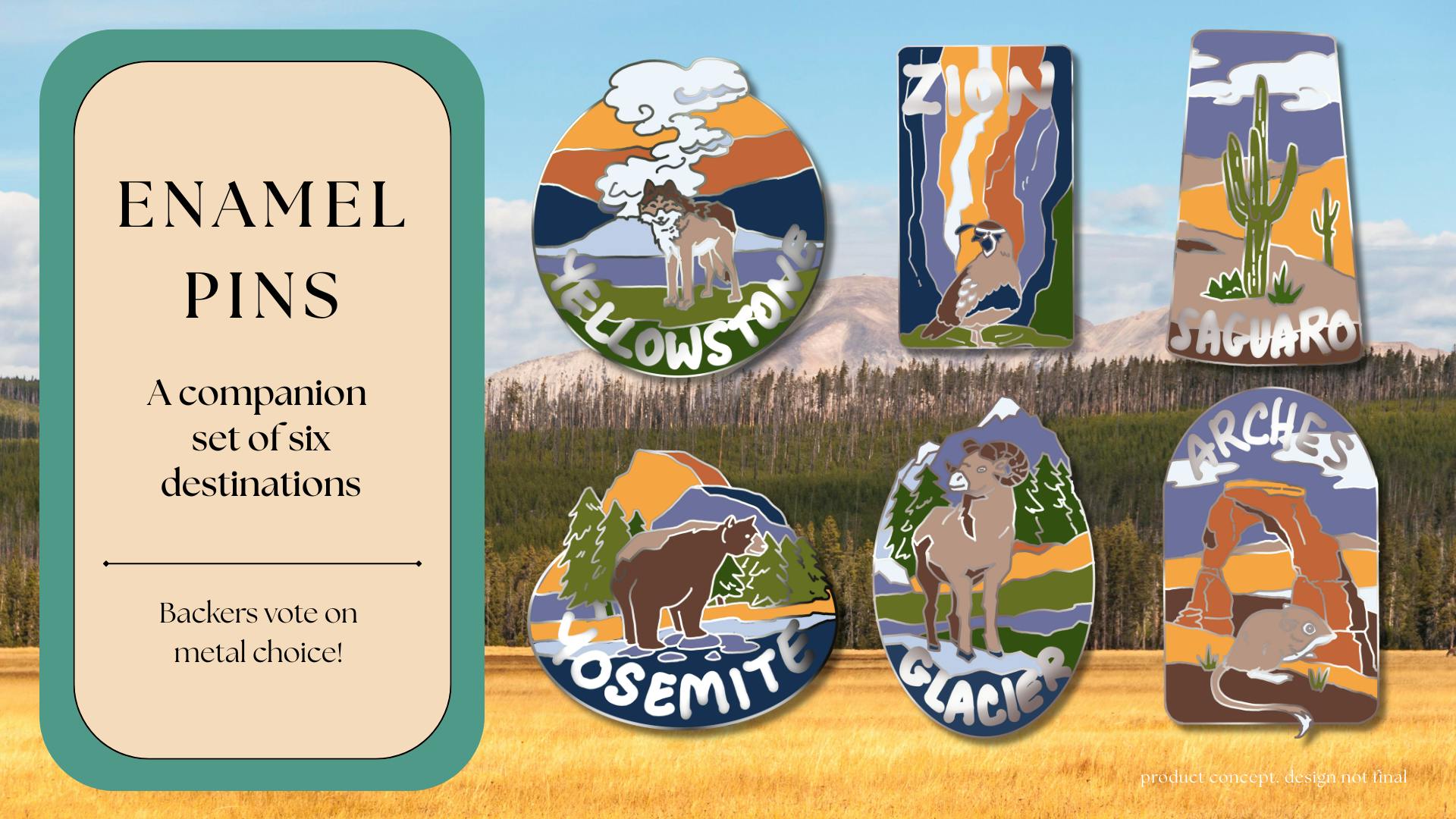 Enamel Pins - A companion set of six destinations. Backers voted on silver metal finish! Six sample pins of Yellowstone, Zion, Saguaro, Yosemite, Glacier, and Arches National Park.