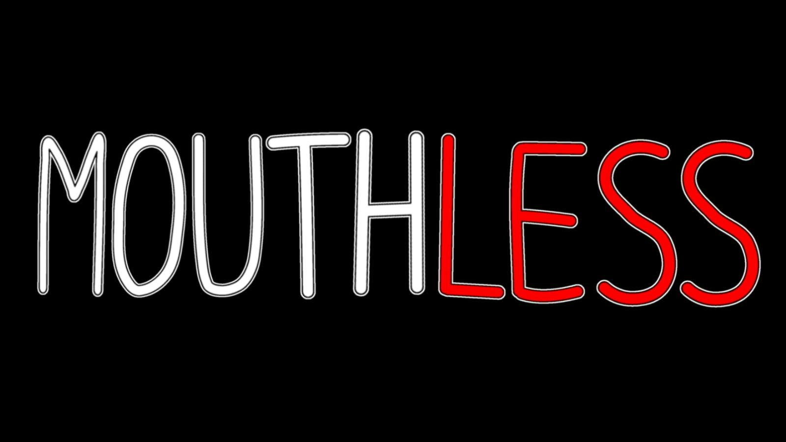 Mouthless