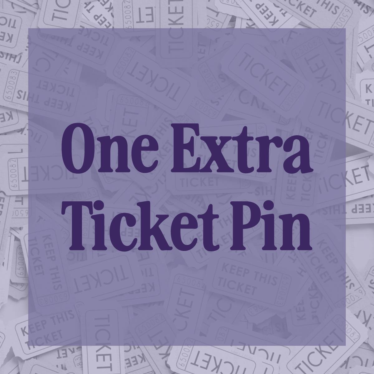 Additional Ticket Enamel Pin