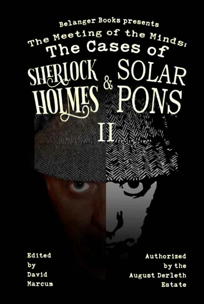 The Meeting of the Minds: The Cases of Sherlock Holmes & Solar Pons Volume 2 Hardcover