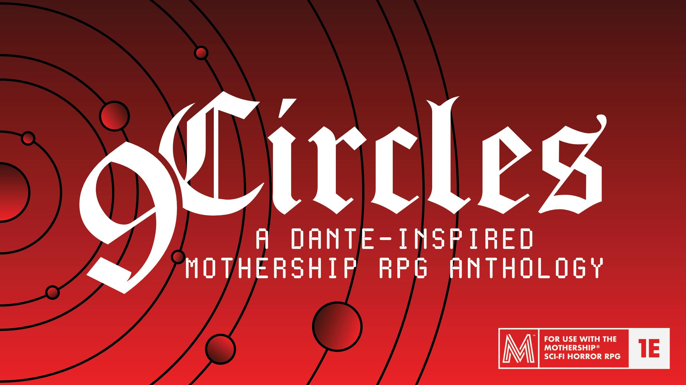 9Circles: a Dante-inspired Mothership RPG anthology