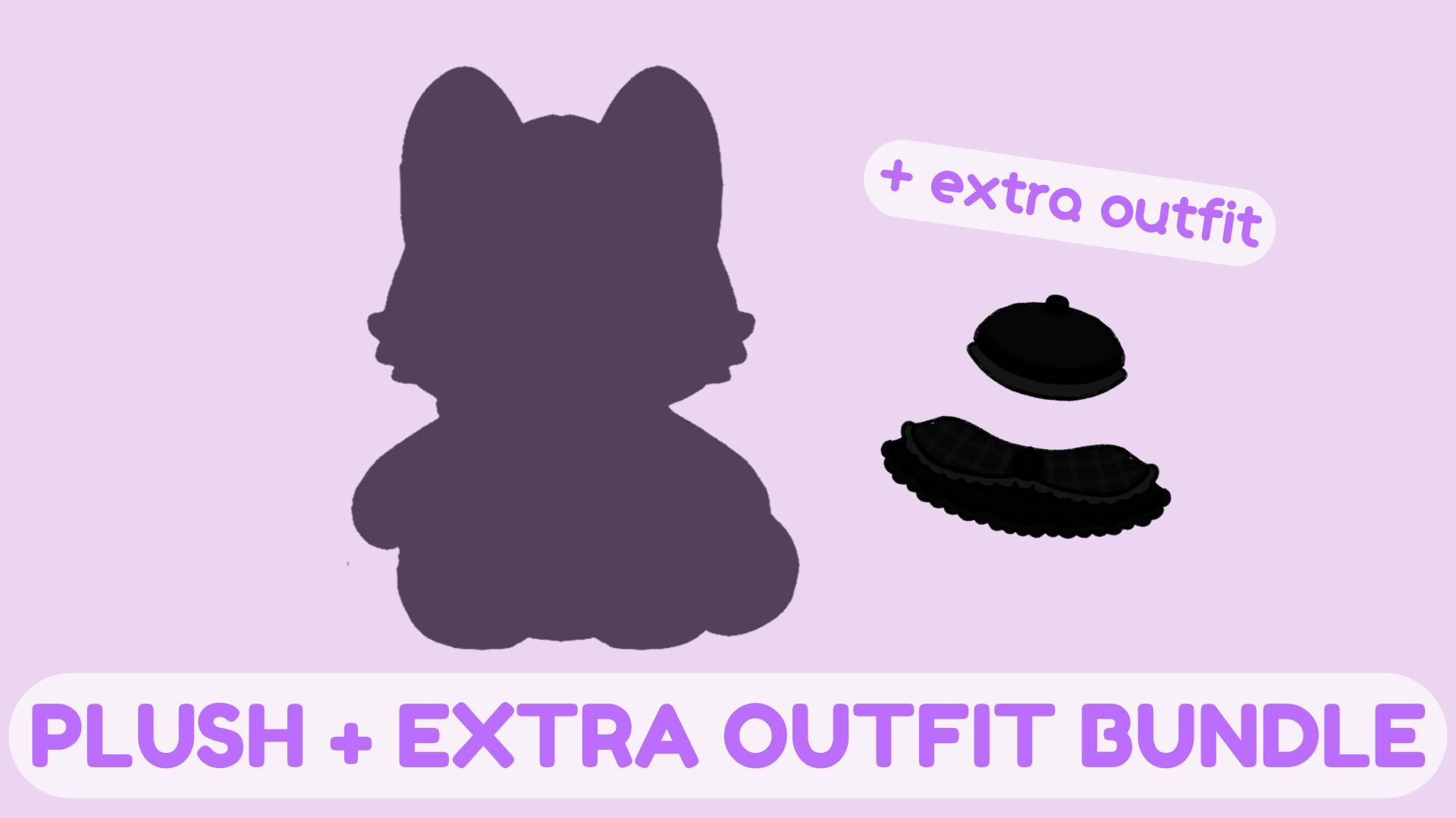 Plushie + EXTRA Outfit Bundle