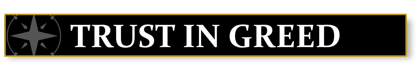 Header: Trust in Greed