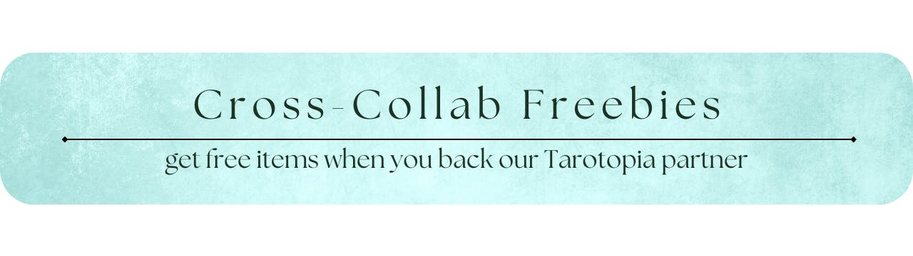 Cross-Collab Freebies: free items when you also back our partner's project