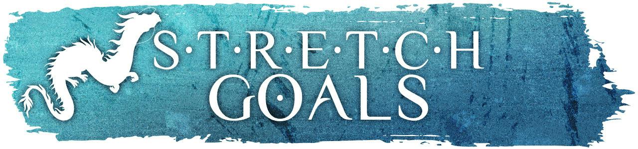 A brushstroke in blue-washed gradient, bearing a white silhouetted dragon and the title "Stretch Goals"