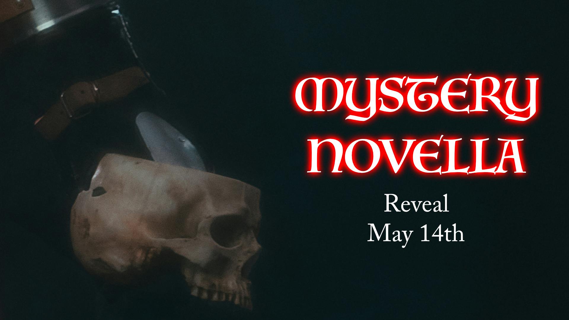  Photo close up of an armored hand holding a skull beside glowing red text that reads" MYSTERY NOVELLA. Reveal May 14th" 