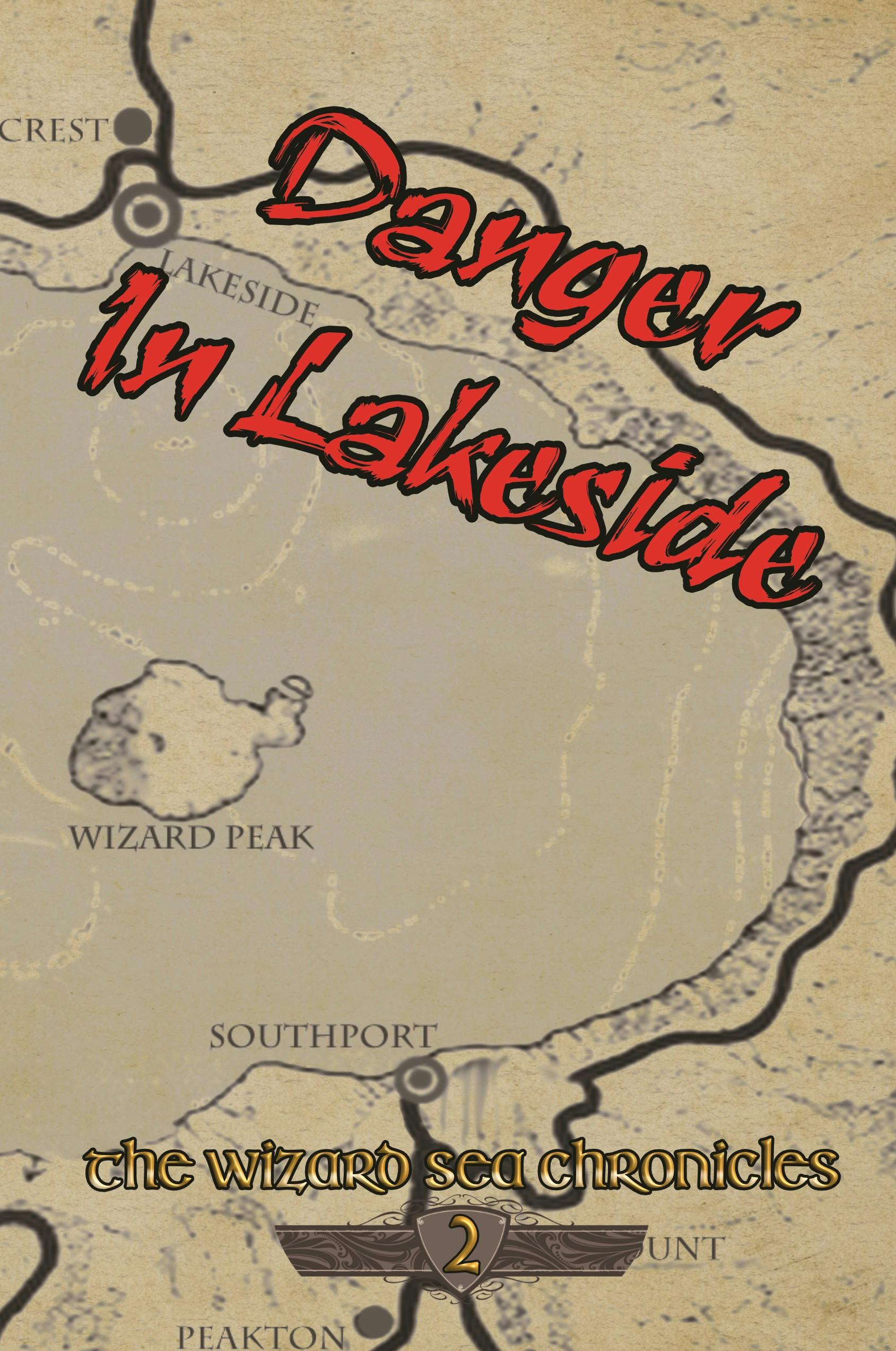 Wizard Sea Chronicles Volume 2 - Lakeside