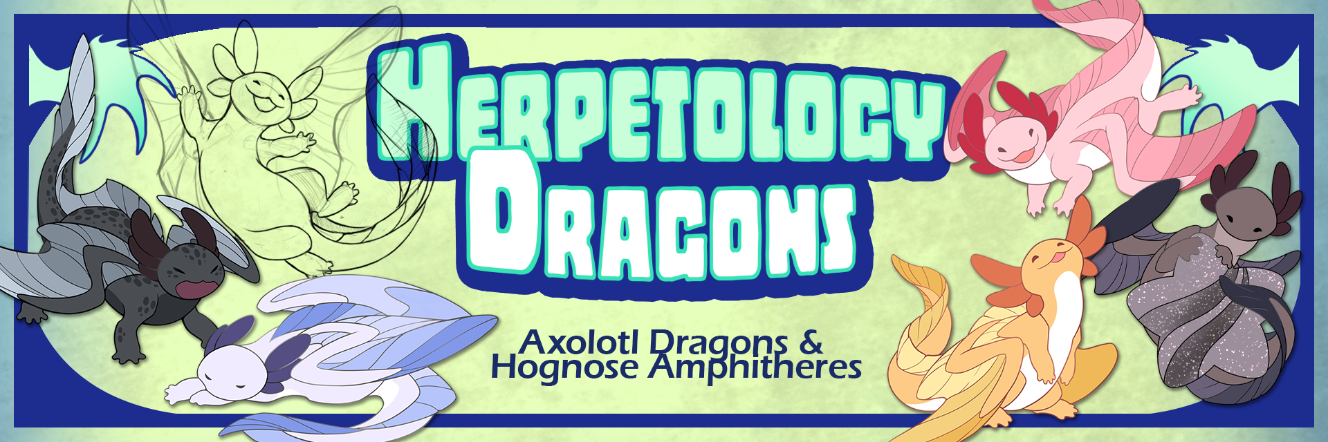 Herpetology Dragons: Axolotl Dragons & Hognose Amphitheres