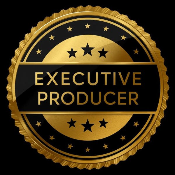 EXECUTIVE PRODUCER PACKAGE - Includes Early Bird Bonus if pledged within the first 48 hours