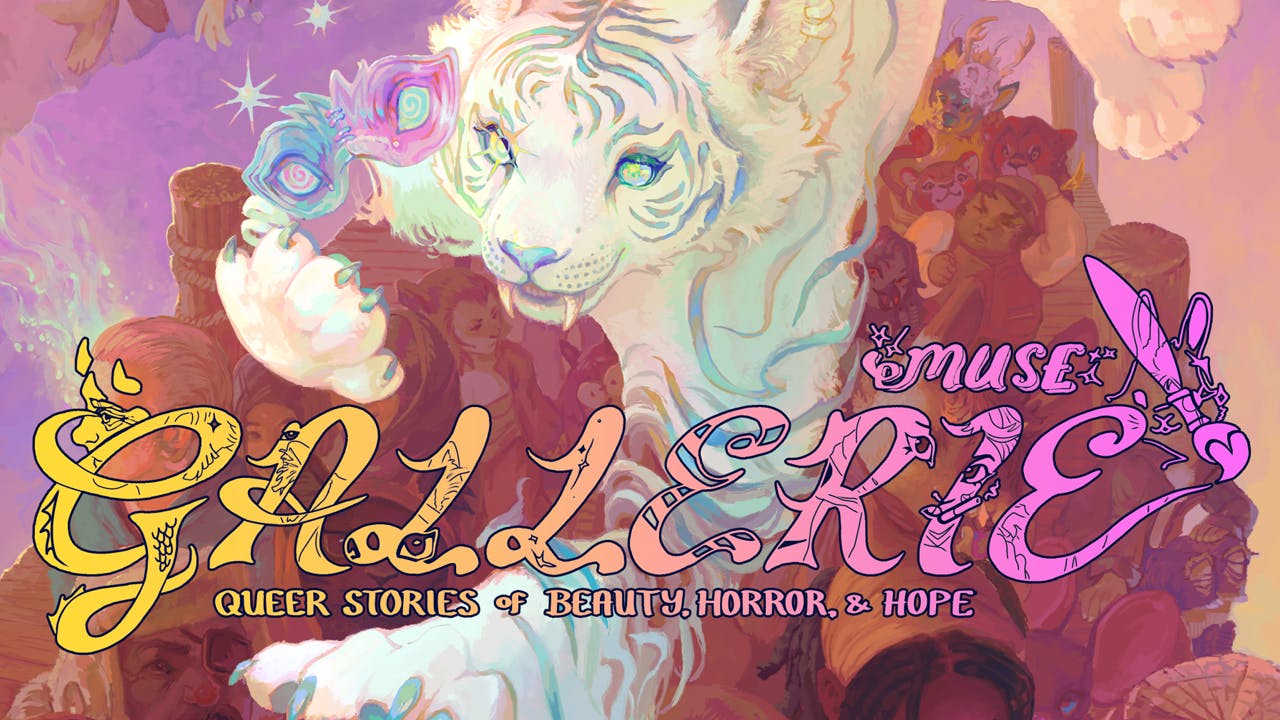 Gallerie TTRPG: Queer Stories of Beauty, Horror, and Hope