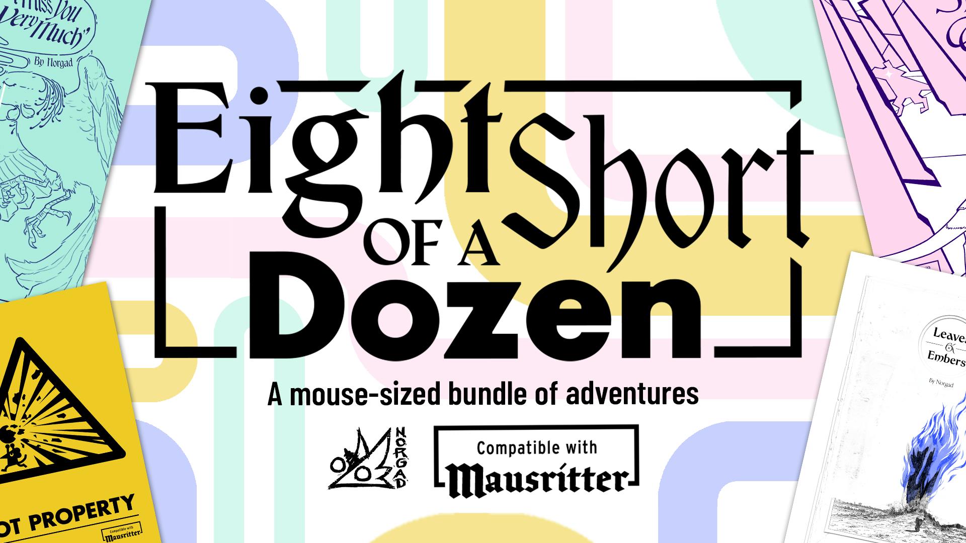 Eight Short of a Dozen — A bundle of adventures for Mausritter