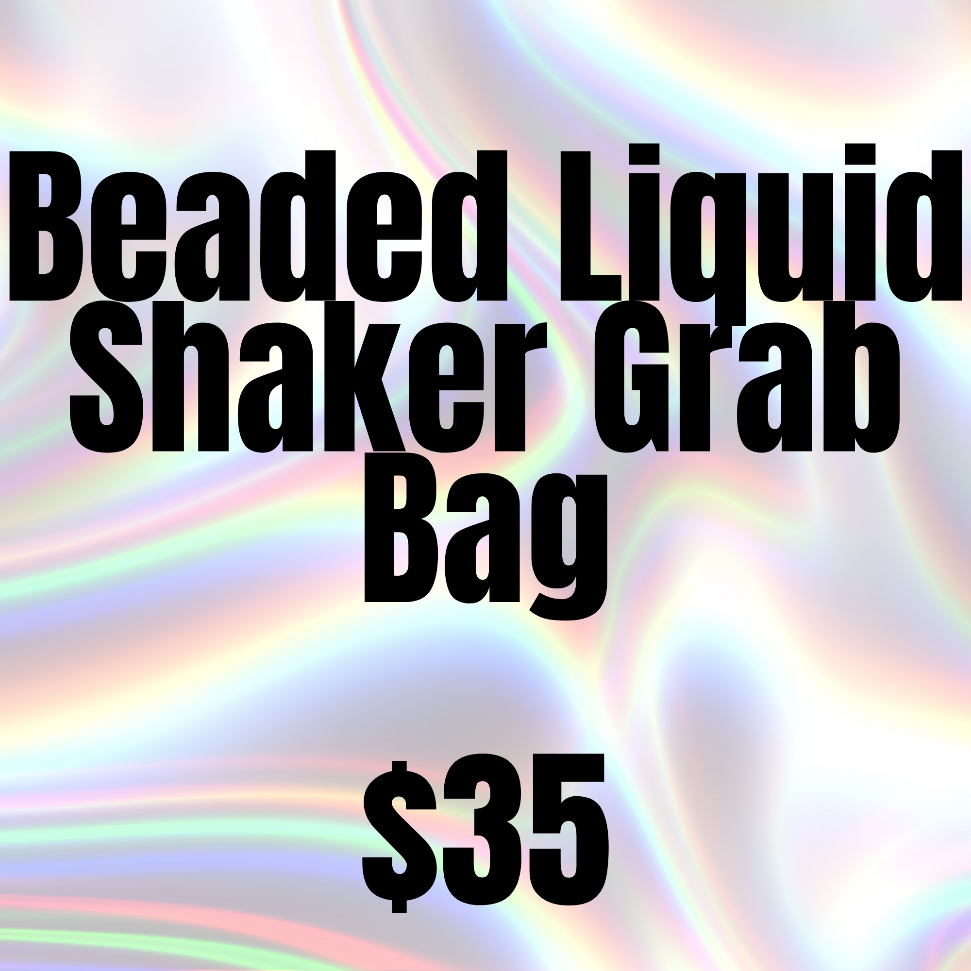 Beaded Liquid Shaker Mystery Bag