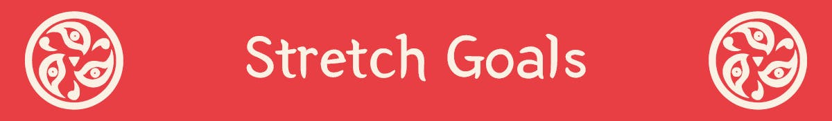 Red header with the text Stretch Goals