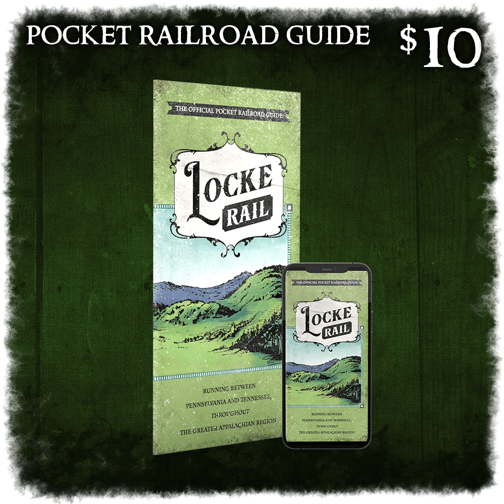 Pocket Railroad Guide. $10. Railroads were an everyday form of transportation in vintage Appalachia, and pocket guides were a common way to get route and schedule information. This is both a practical game aid and an immersive prop. 