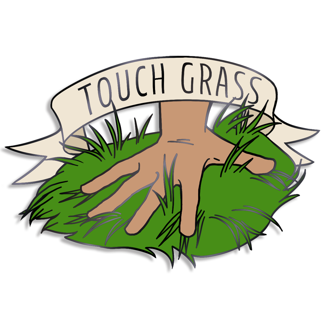 Touch Grass