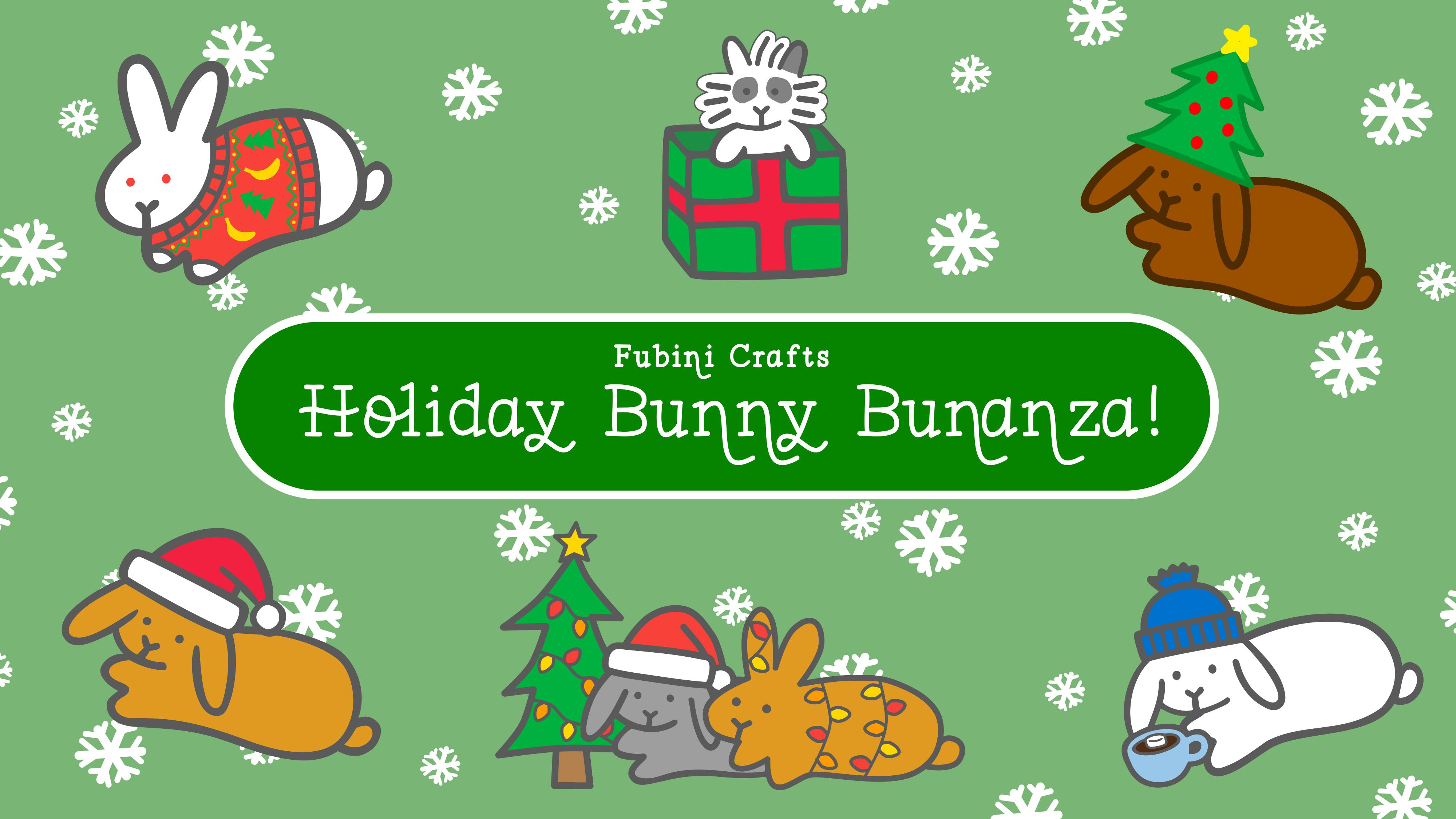 Holiday Bunny Bunanza!