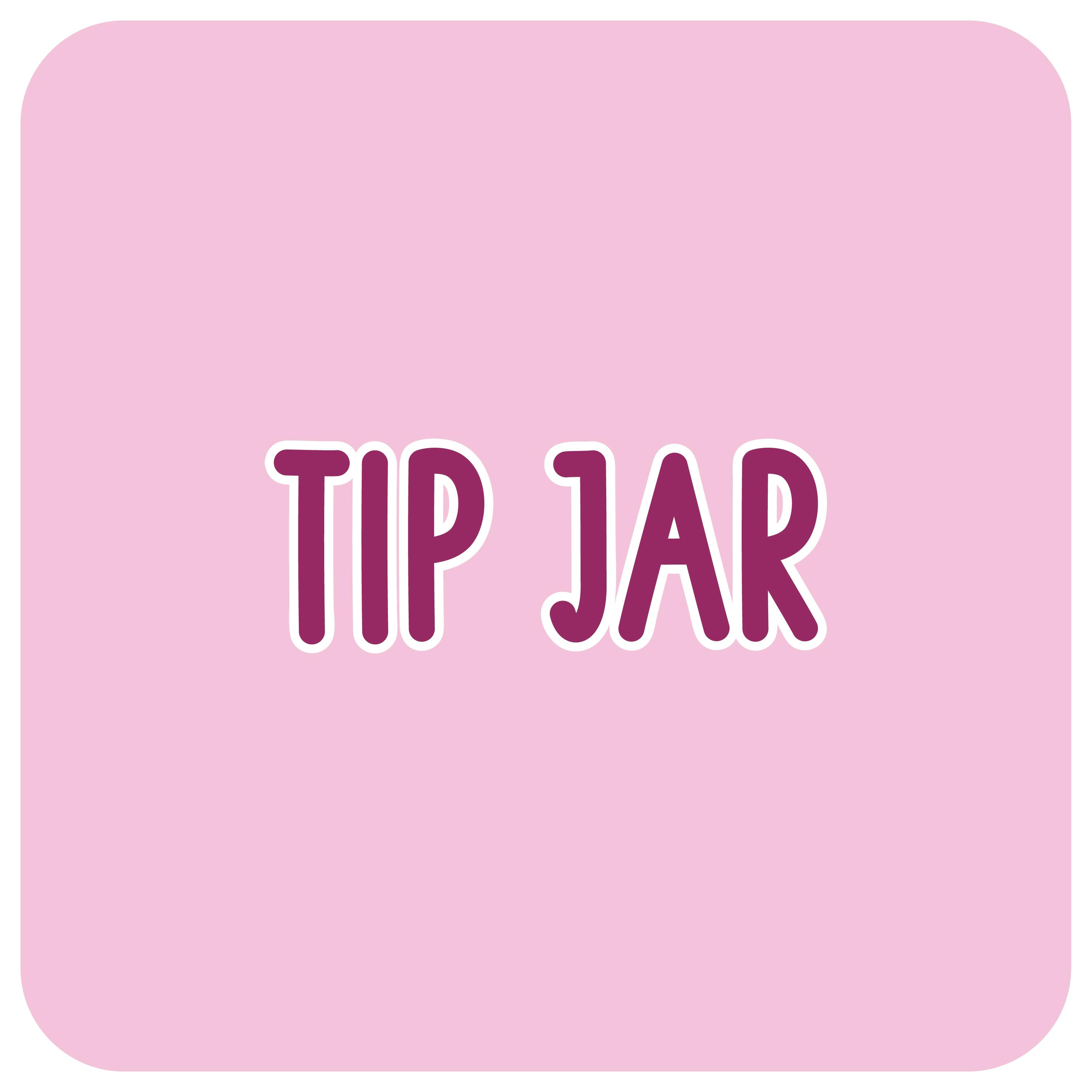 ADD ON - TIP JAR