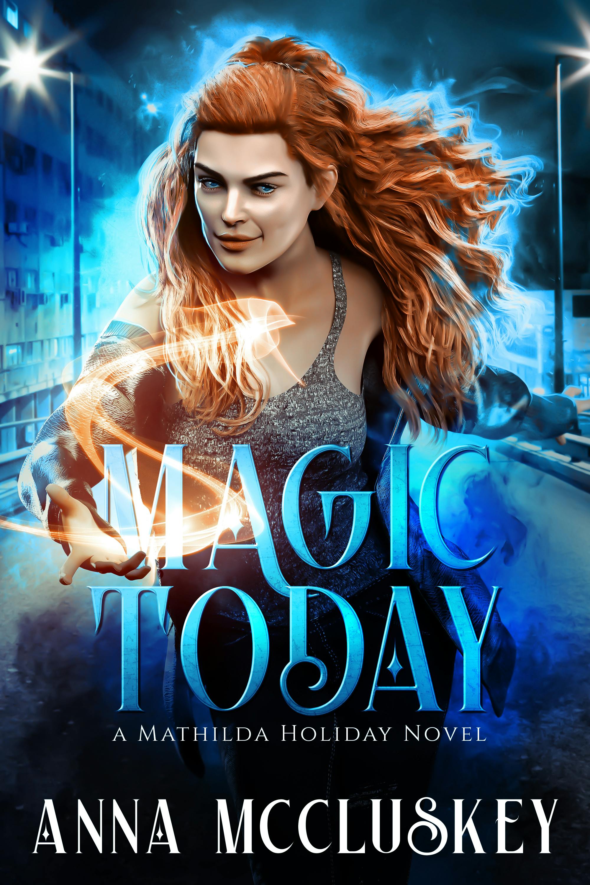 Magic Today Ebook (Mathilda Holiday Book 1)
