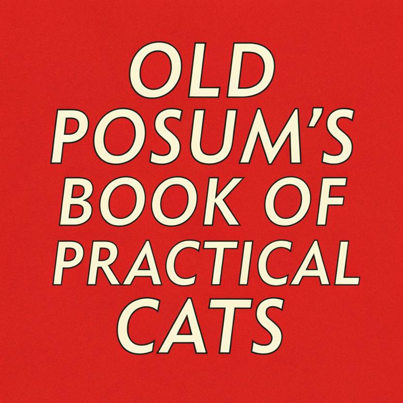 #6: Old Posum's Book of Practical Cats