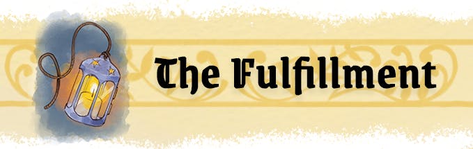 Graphic background is white. This image is a header for a subsection. A long golden strip with watercolor-like texture on the top and bottom forms the long rectactangular base. Overlaid is a slightly darker golden graphic with leafy curls like wrought iron. An illustration of a swinging candlelit lantern is positioned off to the far left of the banner. Near the middle is a line of black text which reads The Fulfillment.