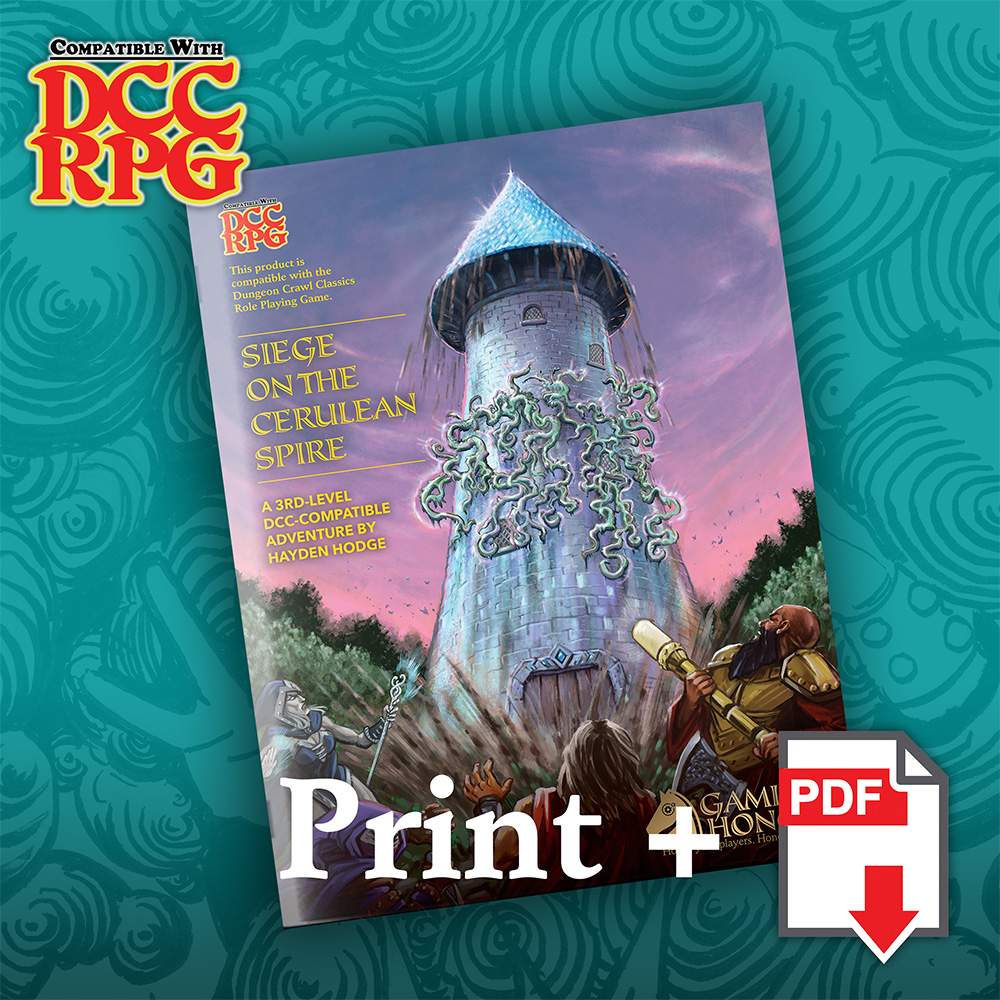 A Towering Hero: Print and PDF of DCC-Compatible Siege on the Cerulean Spire!