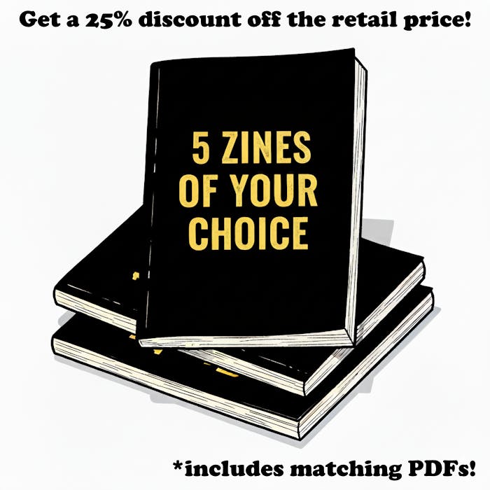 5 Zines (Physical+Digital)